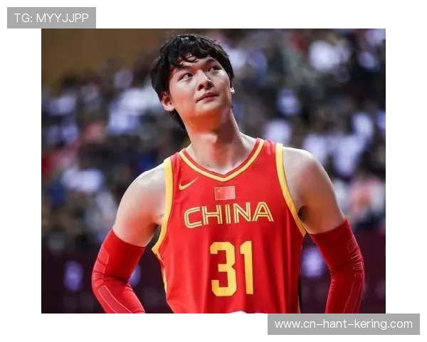 王哲林领衔福建男篮崛起 打破困境助力球队实现跨越式发展