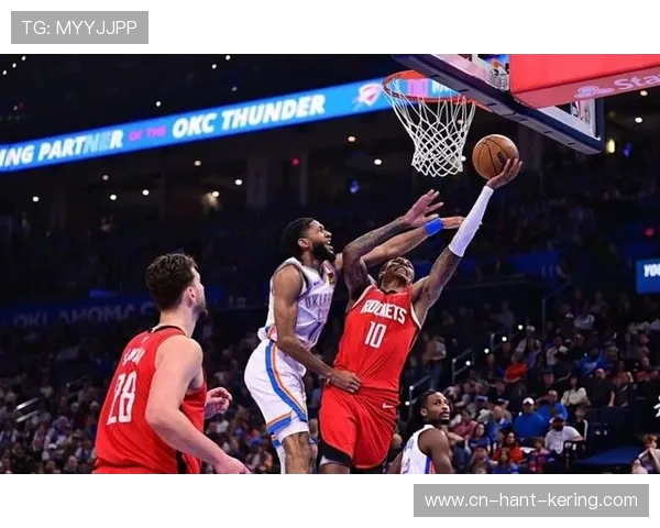 今日火箭与雷霆激战正酣最终比分揭晓精彩瞬间回顾与分析 今日火箭与雷霆激战正酣最终比分揭晓精彩瞬间回顾与分析